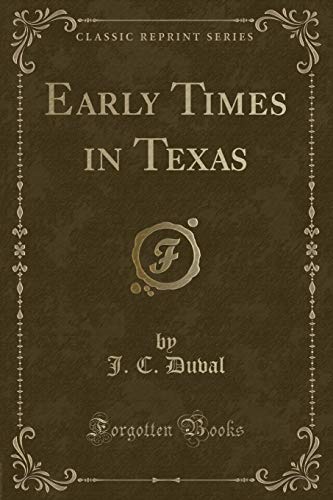 Stock image for Early Times in Texas Classic Reprint for sale by PBShop.store US