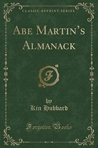 Imagen de archivo de Abe Martin's Almanack Classic Reprint a la venta por PBShop.store US