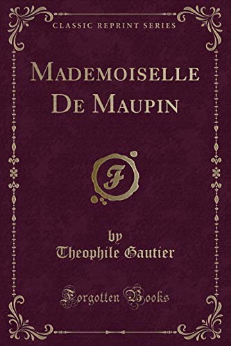 9781333065256: Mademoiselle De Maupin (Classic Reprint)