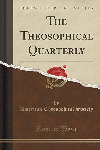 Beispielbild fr The Theosophical Quarterly (Classic Reprint) zum Verkauf von Forgotten Books