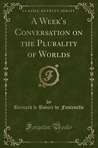 Stock image for A Week's Conversation on the Plurality of Worlds Classic Reprint for sale by PBShop.store US