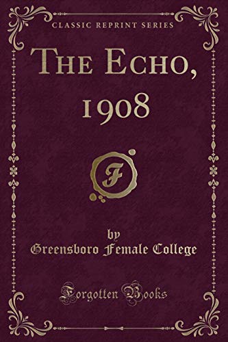 Beispielbild fr The Echo, 1908 (Classic Reprint) zum Verkauf von Buchpark