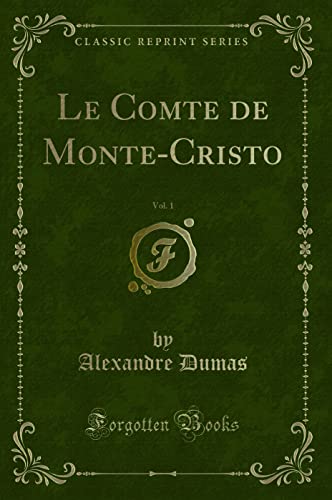 9781333132613: Le Comte de Monte-Cristo, Vol. 1 (Classic Reprint)