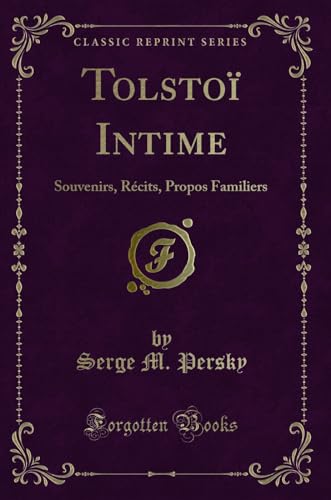 9781333136871: Tolsto Intime: Souvenirs, Rcits, Propos Familiers (Classic Reprint)