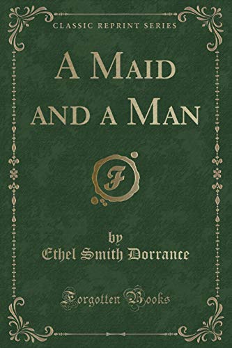 Stock image for A Maid and a Man Classic Reprint for sale by PBShop.store US