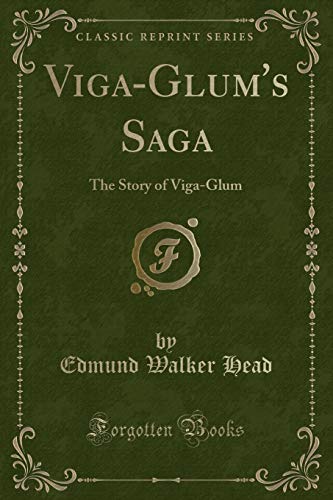 Imagen de archivo de VigaGlum's Saga The Story of VigaGlum Classic Reprint a la venta por PBShop.store US