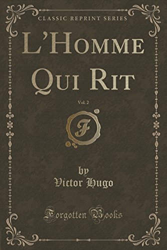 Beispielbild fr L'Homme Qui Rit, Vol. 2 (Classic Reprint) (French Edition) zum Verkauf von Bookmonger.Ltd