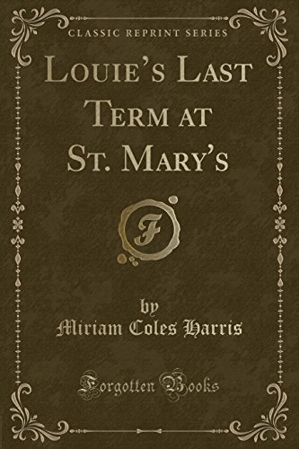 Stock image for Louie's Last Term at St Mary's Classic Reprint for sale by PBShop.store US