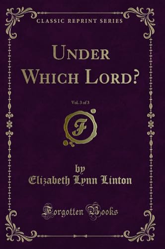 Stock image for Under Which Lord, Vol 3 of 3 Classic Reprint for sale by PBShop.store US