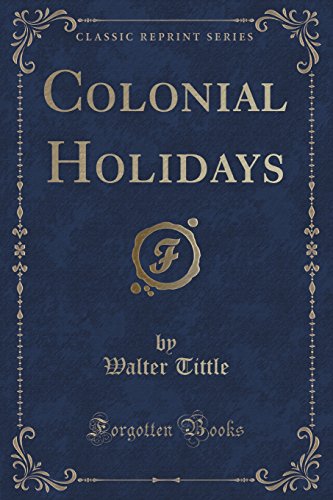 Stock image for Colonial Holidays Classic Reprint for sale by PBShop.store US