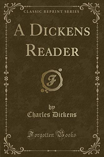 Stock image for A Dickens Reader (Classic Reprint) for sale by Forgotten Books
