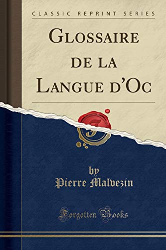 Stock image for Glossaire de la Langue d'Oc Classic Reprint for sale by PBShop.store US