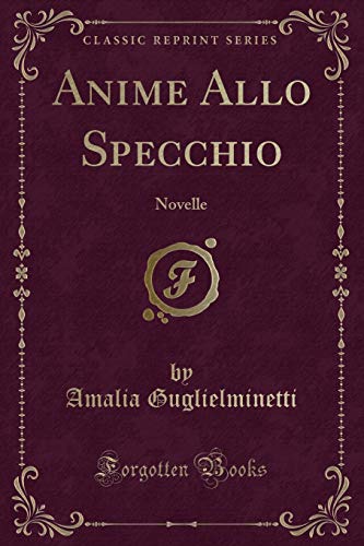 Imagen de archivo de Anime Allo Specchio Novelle Classic Reprint a la venta por PBShop.store US