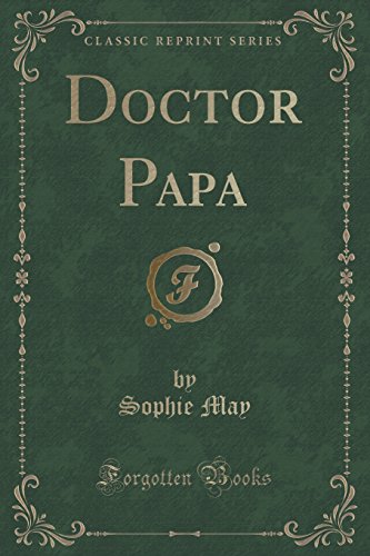 Stock image for Doctor Papa Classic Reprint for sale by PBShop.store US