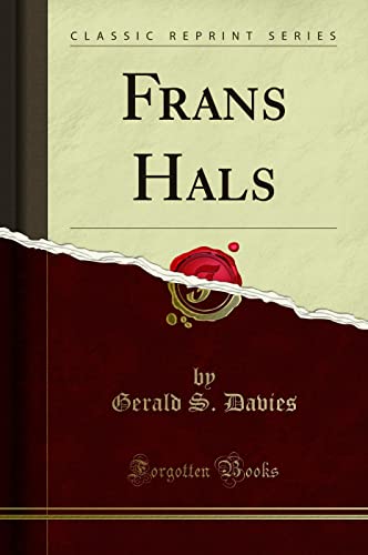 9781333222734: Frans Hals (Classic Reprint)