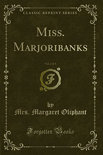 9781333225919: Miss. Marjoribanks, Vol. 2 of 3 (Classic Reprint)