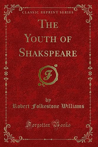 Stock image for The Youth of Shakspeare Classic Reprint for sale by PBShop.store US