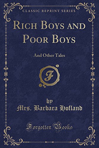 Imagen de archivo de Rich Boys and Poor Boys And Other Tales Classic Reprint a la venta por PBShop.store US