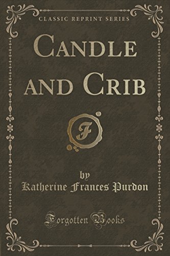 Beispielbild fr Candle and Crib Classic Reprint zum Verkauf von PBShop.store US