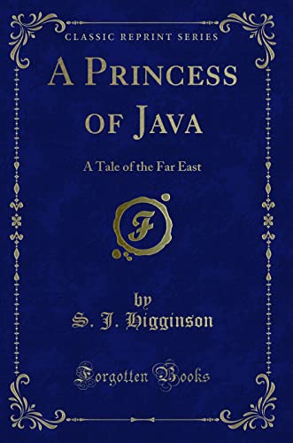 Stock image for A Princess of Java A Tale of the Far East Classic Reprint for sale by PBShop.store US