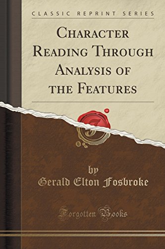 Stock image for Character Reading Through Analysis of the Features Classic Reprint for sale by PBShop.store US