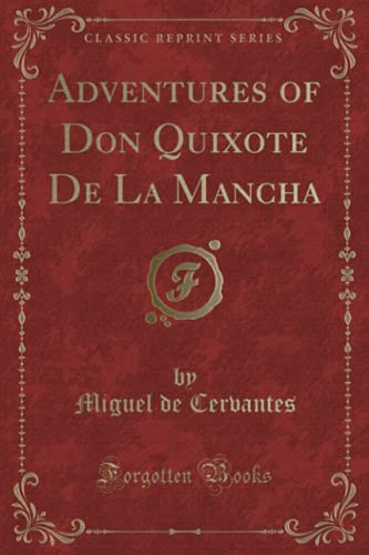 Beispielbild fr Adventures of Don Quixote De La Mancha (Classic Reprint) zum Verkauf von AwesomeBooks