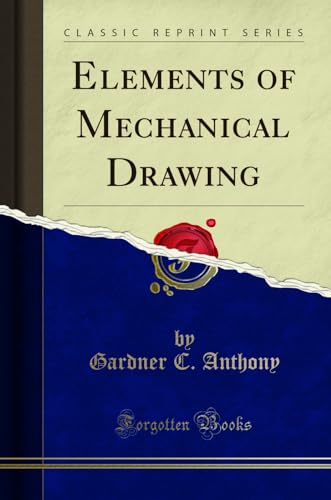 Imagen de archivo de Elements of Mechanical Drawing Classic Reprint a la venta por PBShop.store US