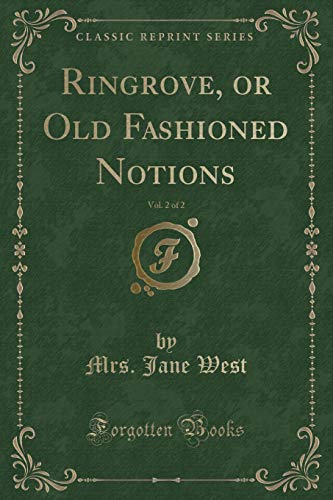 9781333259723: Ringrove, or Old Fashioned Notions, Vol. 2 of 2 (Classic Reprint)