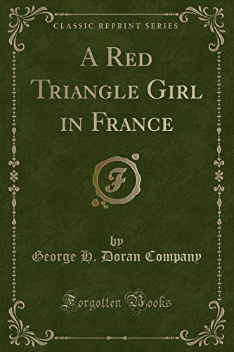 Stock image for A Red Triangle Girl in France Classic Reprint for sale by PBShop.store US