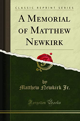 Stock image for A Memorial of Matthew Newkirk Classic Reprint for sale by PBShop.store US