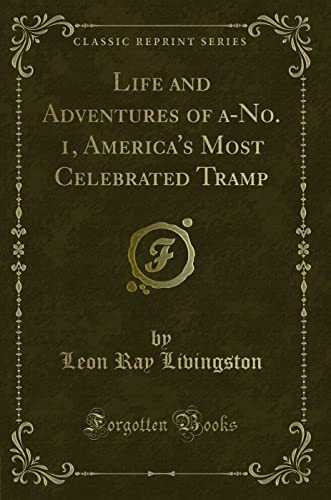 9781333295363: Life and Adventures of a-No. 1, America's Most Celebrated Tramp (Classic Reprint)