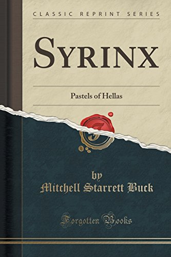 Stock image for Syrinx Pastels of Hellas Classic Reprint for sale by PBShop.store US