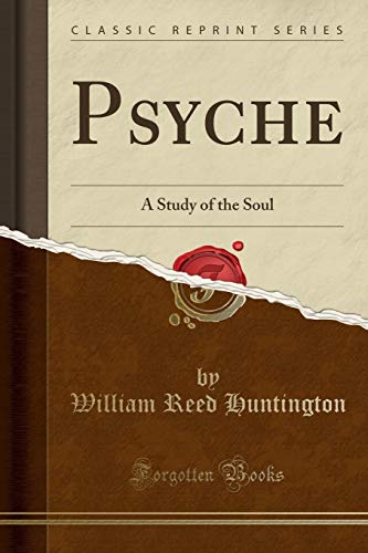 Beispielbild fr Psyche A Study of the Soul Classic Reprint zum Verkauf von PBShop.store US