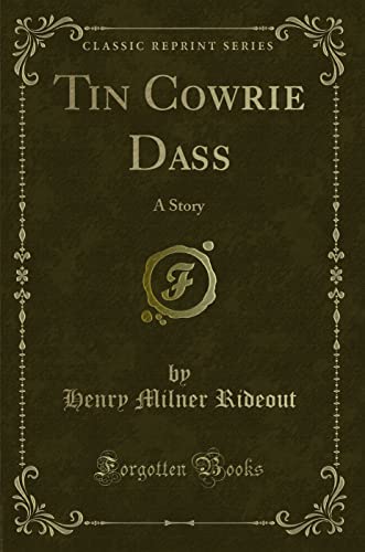 Stock image for Tin Cowrie Dass A Story Classic Reprint for sale by PBShop.store US