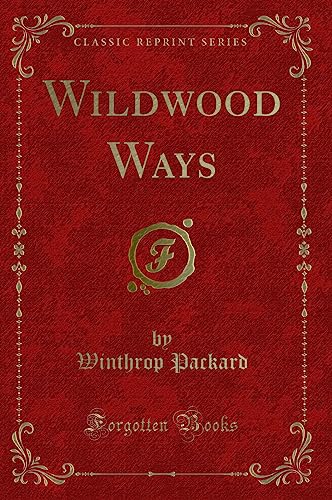 Stock image for Wildwood Ways Classic Reprint for sale by PBShop.store US