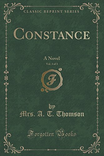 9781333330217: Constance, Vol. 3 of 3: A Novel (Classic Reprint)