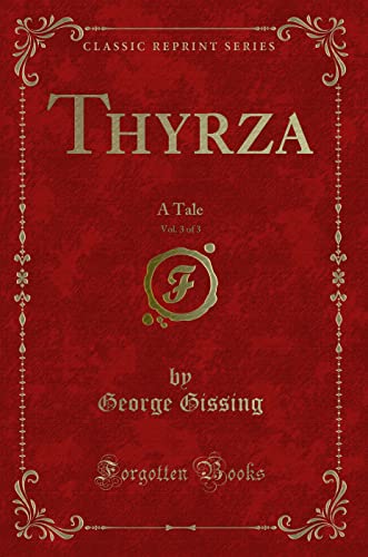 Stock image for Thyrza, Vol 3 of 3 A Tale Classic Reprint for sale by PBShop.store US