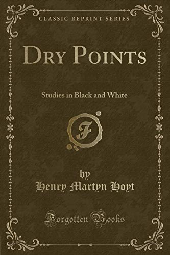 Imagen de archivo de Dry Points Studies in Black and White Classic Reprint a la venta por PBShop.store US