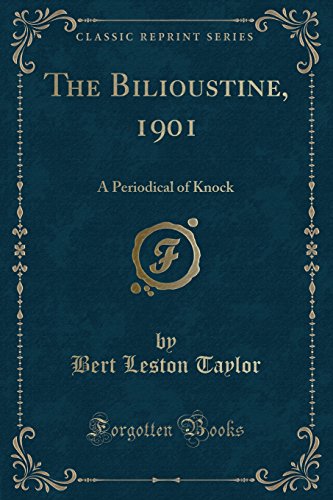 Stock image for The Bilioustine, 1901 A Periodical of Knock Classic Reprint for sale by PBShop.store US