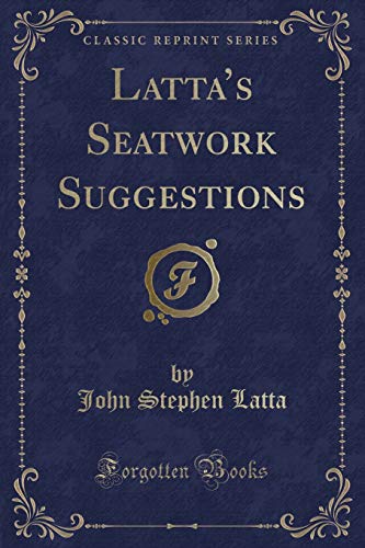 Stock image for Lattas Seatwork Suggestions (Classic Reprint) for sale by Reuseabook