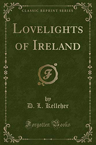 Imagen de archivo de Lovelights of Ireland Classic Reprint a la venta por PBShop.store US
