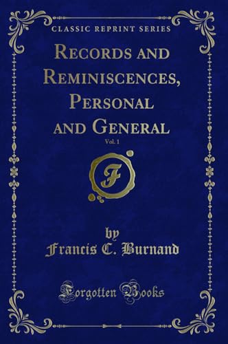 9781333370541: Records and Reminiscences, Personal and General, Vol. 1 (Classic Reprint)