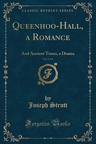 Beispielbild fr QueenhooHall, a Romance, Vol 2 of 4 And Ancient Times, a Drama Classic Reprint zum Verkauf von PBShop.store US