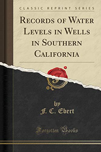 Stock image for Records of Water Levels in Wells in Southern California Classic Reprint for sale by PBShop.store US