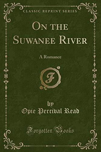 Imagen de archivo de On the Suwanee River A Romance Classic Reprint a la venta por PBShop.store US