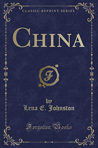 9781333378875: China (Classic Reprint)