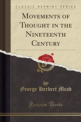 Stock image for Movements of Thought in the Nineteenth Century (Classic Reprint) for sale by Books Unplugged