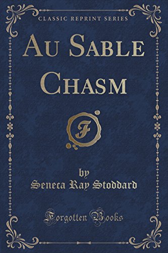 9781333384654: Au Sable Chasm (Classic Reprint)