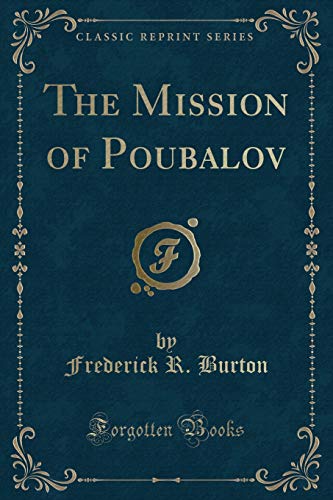 Stock image for The Mission of Poubalov Classic Reprint for sale by PBShop.store US