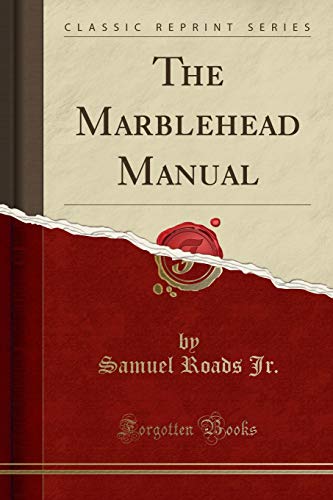 Imagen de archivo de The Marblehead Manual Classic Reprint a la venta por PBShop.store US